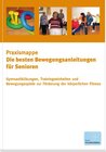 Buchcover Die besten Bewegungsanleitungen für Senioren - Gymnastikübungen, Trainingseinheiten und Bewegungsspiele zur Förderung de