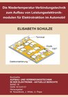 Buchcover Die Niedertemperatur-Verbindungstechnik zum Aufbau von Leistungselektronikmodulen für Elektrotraktion im Automobil