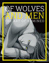 Buchcover Of Wolves and Men – The Art of Kamineo