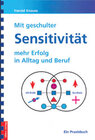 Buchcover Mit geschulter Sensitivität mehr Erfolg im Alltag und Beruf