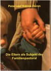 Buchcover Die Eltern als Subjekt der Familienpastoral