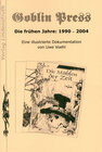 Buchcover Goblin Press. Die frühen Jahre: 1990-2004.