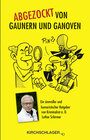 Buchcover Abgezockt von Gaunern und Ganoven