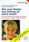 Buchcover Wie man Kinder von Anfang an stark macht