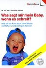 Buchcover Was sagt mir mein Baby, wenn es schreit?