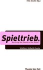 Buchcover Spieltrieb. Was bringt die Klassik auf die Bühne?