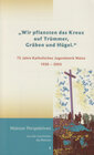 Buchcover "Wir pflanzten das Kreuz auf Trümmer, Gräben und Hügel."