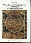 Buchcover Die Aussenpolitik der Reichsstadt Memmingen in der Reformationszeit (1517-1555)