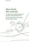 Buchcover Was Bleibt. 90 Jahre Ortsumsiedlungen im Lausitzer Kohlerevier
