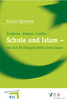 Buchcover Schule und Islam - wie sich 90 Alltagskonflikte lösen lassen