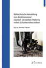 Buchcover Nähtechnische Herstellung von dreidimensional räumlich verstärkten Preforms mittels Einseitennähtechniken