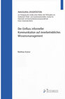 Buchcover Der Einfluss informeller Kommunikation auf innerbetriebliches Wissensmanagement