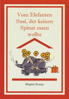 Buchcover Vom Elefanten Susi, der keinen Spinat essen wollte