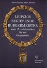 Buchcover Leipzigs regierende Bürgermeister vom 13. Jahrhundert bis zur Gegenwart