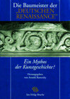 Buchcover Die Baumeister der „Deutschen Renaissance“ – ein Mythos der Kunstgeschichte?