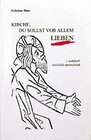 Buchcover Kirche, du sollst vor allem lieben - wahrhaft, christlich-menschlich