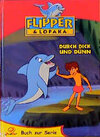 Buchcover Flipper & Lopaka - Durch dick und dünn