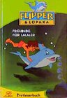 Buchcover Flipper & Lopaka - Freunde für immer