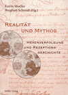 Buchcover Realität und Mythos: Hexenverfolgung und Rezeptionsgeschichte