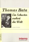 Buchcover Thomas Bata - Ein Schuster erobert die Welt