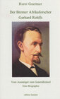 Buchcover Der Bremer Afrikaforscher Gerhard Rohlfs