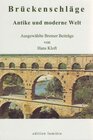 Buchcover Brückenschläge. Antike und moderne Welt