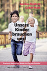 Buchcover Unsere Kinder brauchen uns!