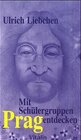 Buchcover Mit Schülergruppen Prag entdecken
