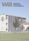 Buchcover wa Themenbuch 8 Fachhochschulen und Universitätsbauten