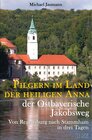 Buchcover Pilgern im Land der heiligen Anna – Der Ostbayerische Jakobsweg