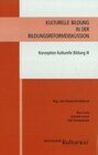 Buchcover Kulturelle Bildung in der Bildungsreformdiskussion - Konzeption Kulturelle Bildung