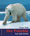 Buchcover Der Polarbär kam spät abends
