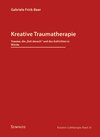 Buchcover Kreative Traumatherapie - Trauma, die "Zeit danach" und das Aufrichten in Würde