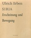 Buchcover Ulrich Erben. Siria - Erscheinung und Bewegung