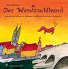 Buchcover Der Wurstkuchlhund (Hörbuch/Audio-CD)