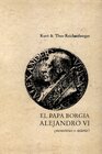 Buchcover El papa Borja Alejandro VI, monstruo o martir?