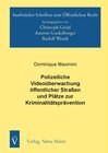 Buchcover Polizeiliche Videoüberwachung öffentlicher Straßen und Plätze zur Kriminalitätsprävention