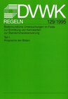 Buchcover DVWK-Regel 129 Bodenkundliche Untersuchungen im Felde zur Ermittling von Kennwerten zur Standortcharakterisierung - Teil