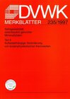 Buchcover DVWK-Merkblatt 235 Gefügestabilität ackerbaulich genutzter Mineralböden Teil II Auflastabhängige Veränderung von bodenph