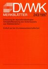 Buchcover DVWK-Merkblatt 243 Erfassung der depositionsbedingten Schadstoffbelastung des Sickerwassers aus Waldstandorten