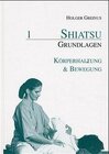 Buchcover Shiatsu-Grundlagen / Shiatsu-Grundlagen 1: Körperhaltung & Bewegung