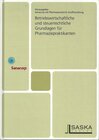 Buchcover Betriebswirtschaftliche und steuerrechtliche Grundlagen für Pharmaziepraktikanten