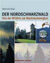 Buchcover Der Nordschwarzwald - Von der Wildnis zur Wachstumsregion