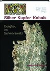 Buchcover Silber, Kupfer, Kobalt – Bergbau im Schwarzwald