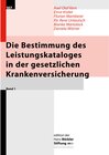 Buchcover Die Bestimmung des Leistungskataloges in der gesetzlichen Krankenversicherung / Definitionsprobleme und Implikationen vo