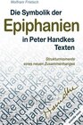 Buchcover Die Symbolik der Epiphanien in Peter Handkes Texten