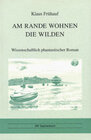Buchcover Am Rande wohnen die Wilden
