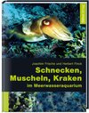Buchcover Schnecken, Muscheln, Kraken im Meerwasseraquarium