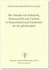 Buchcover Der Wandel von Industrie, Wissenschaft und Technik in Deutschland und Frankreich im 20. Jahrhundert