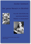 Buchcover Der ganze Mensch im Blickfeld. Aus der Geschichte der psychosomatischen Medizin in Deutschland